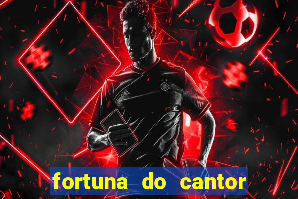 fortuna do cantor sorocaba 2024